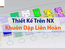 Thiết Kế Khuôn Dập Liên Hoàn Bằng Phần Mềm NX