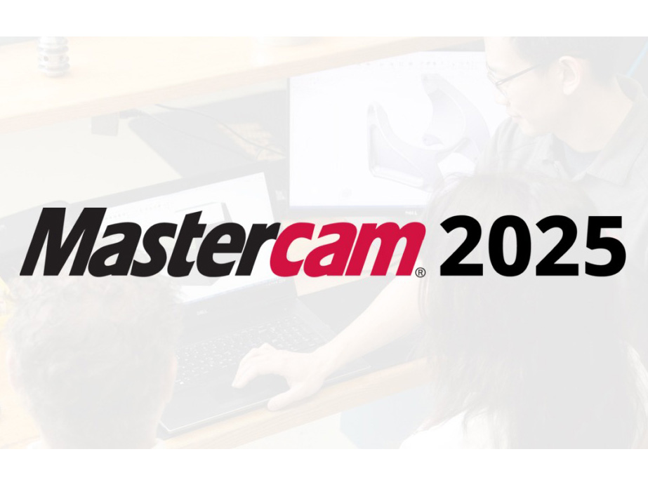 10 tính năng mới của Mastercam 2025