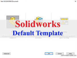 Cách tạo Templates mẫu trong SOLIDWORKS