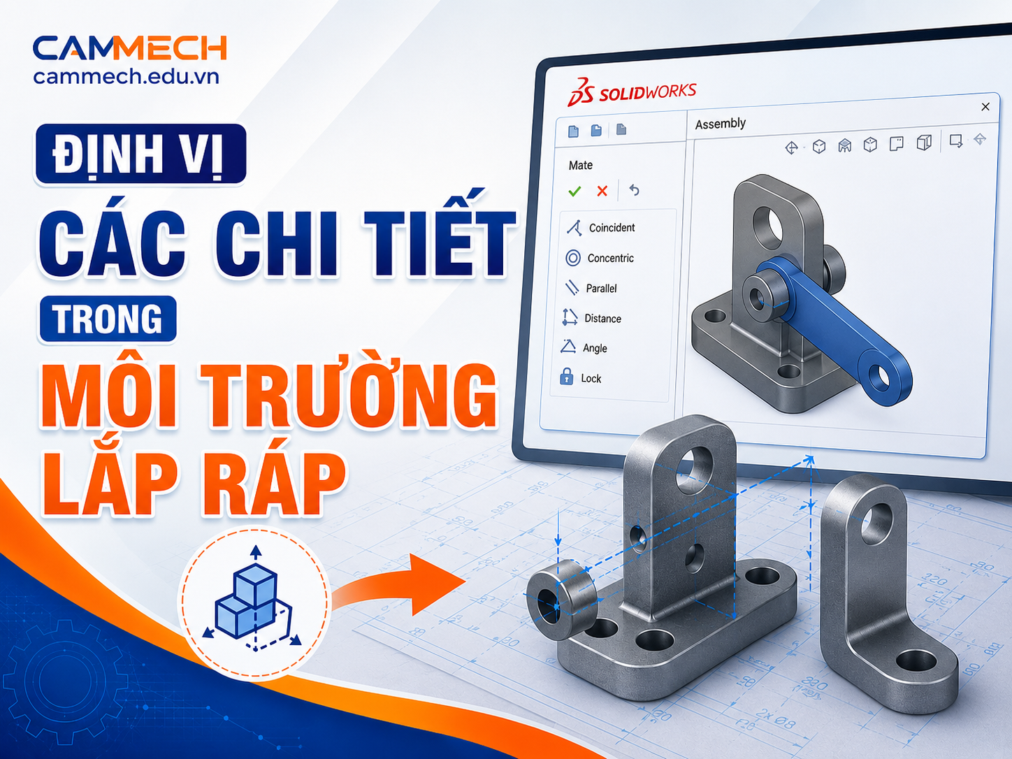 Hướng dẫn định vị các chi tiết trong môi trường lắp ráp trên SOLIDWORKS