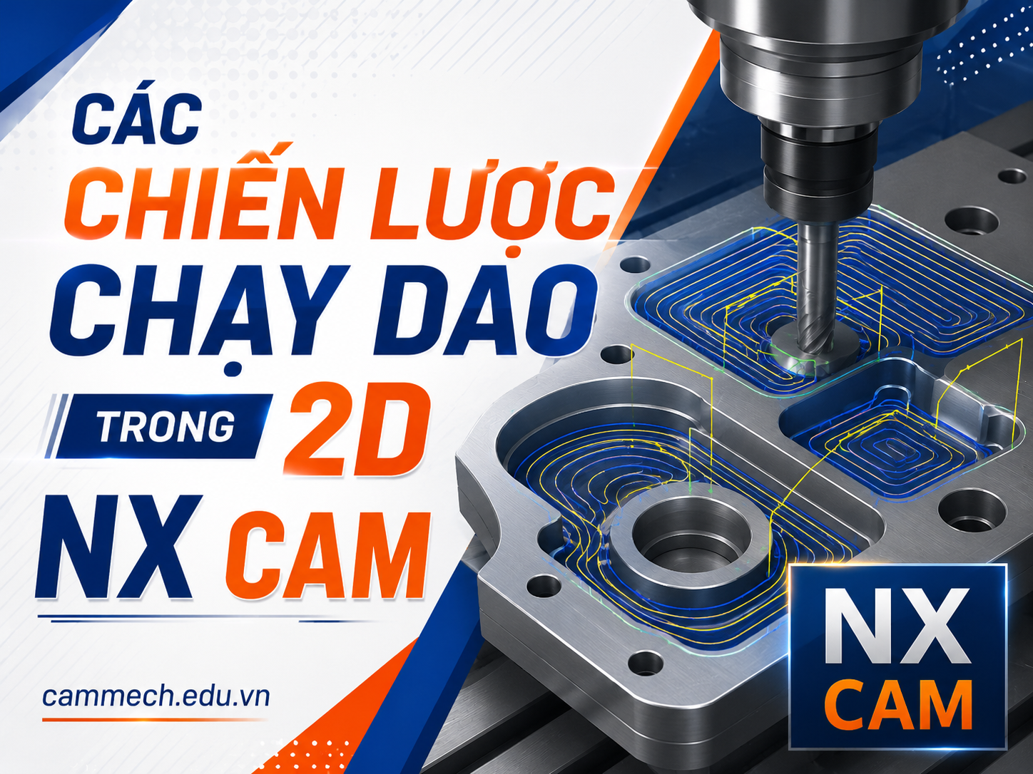 Các chiến lược chạy dao Phay 2D trong NX CAM